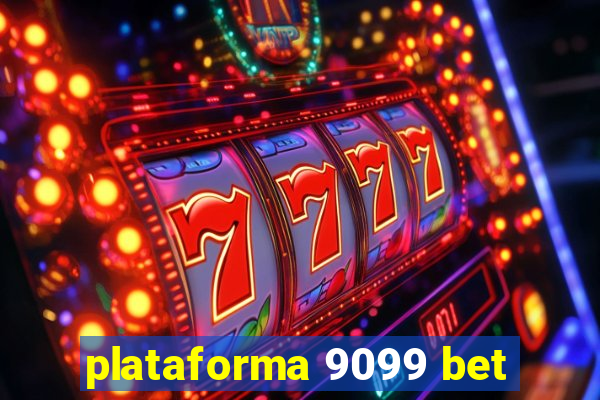 plataforma 9099 bet